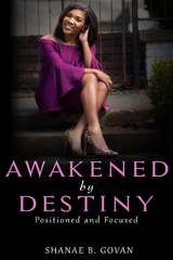 Awakened By Destiny -  Shanae Govan