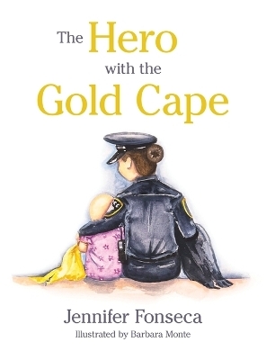 The Hero with the Gold Cape - Jennifer Fonseca