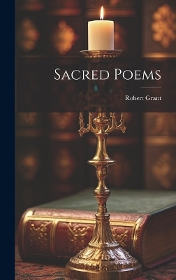 Sacred Poems - Robert Grant