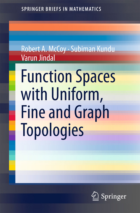 Function Spaces with Uniform, Fine and Graph Topologies - Robert A. McCoy, Subiman Kundu, Varun Jindal