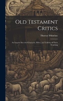 Old Testament Critics - Whitelaw Thomas