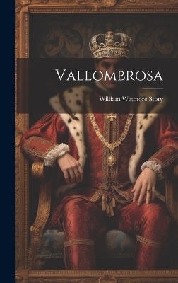 Vallombrosa - William Wetmore Story