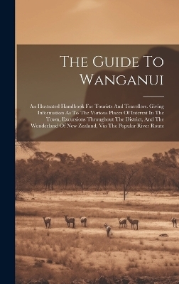 The Guide To Wanganui -  Anonymous