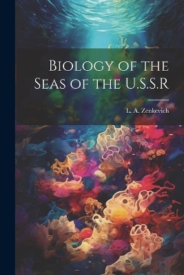 Biology of the Seas of the U.S.S.R - 