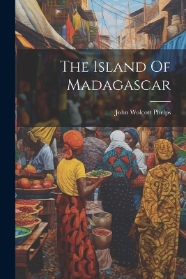 The Island Of Madagascar - 