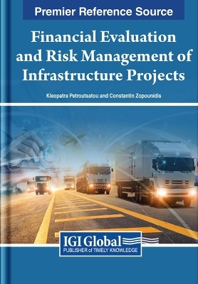 Financial Evaluation and Risk Management of Infrastructure Projects - 