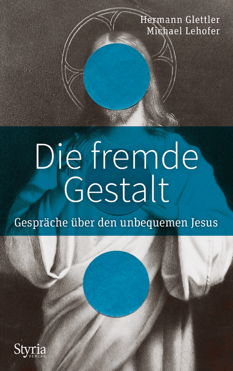 Die fremde Gestalt - Hermann Glettler, Michael Lehofer