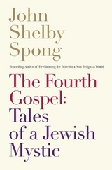 The Fourth Gospel - Spong, John Shelby