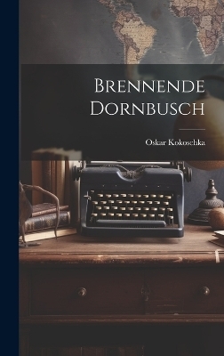 Brennende Dornbusch - Oskar Kokoschka