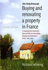 Buying and Renovating a Property in France 2nd Edition - Whiting, Richard