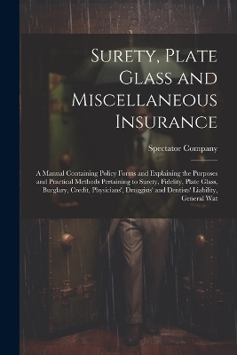 Surety, Plate Glass and Miscellaneous Insurance - 