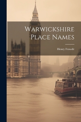 Warwickshire Place Names - 