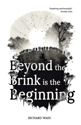 Beyond the Brink is the Beginning - Richard Wain