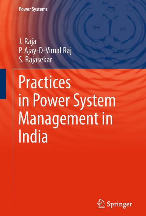 Practices in Power System Management in India -  P Ajay-D-Vimal Raj,  J Raja,  S Rajasekar