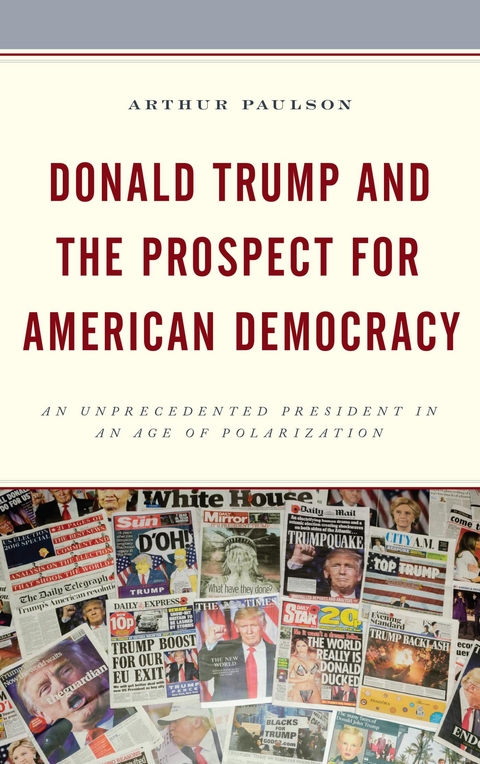 Donald Trump and the Prospect for American Democracy -  Arthur Paulson