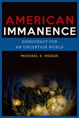 American Immanence -  Michael S. Hogue