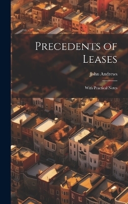 Precedents of Leases - John Andrews