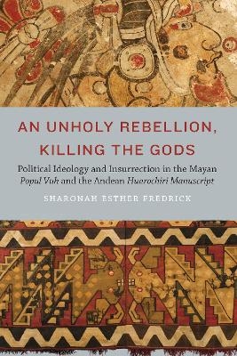 An Unholy Rebellion, Killing the Gods - Sharonah Esther Fredrick