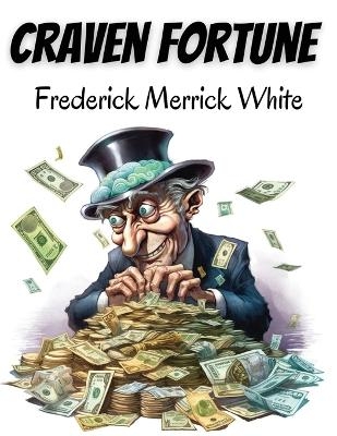 Craven Fortune -  Frederick Merrick White