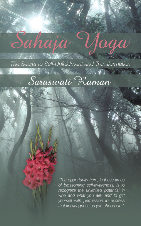 Sahaja Yoga-The Secret to Self-Unfoldment and Transformation -  Saraswati Raman