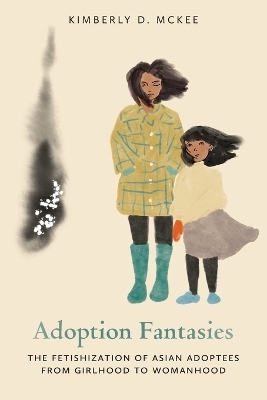 Adoption Fantasies - Kimberly D McKee