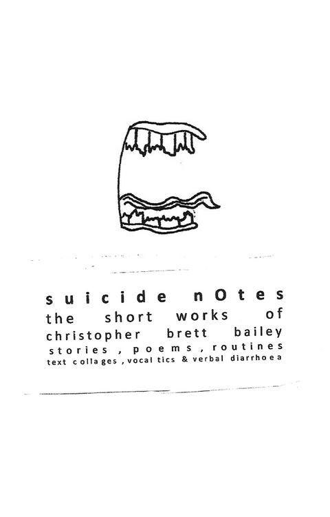 suicide notes -  Brett-Bailey Christopher Brett-Bailey