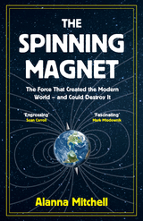 Spinning Magnet -  Alanna Mitchell