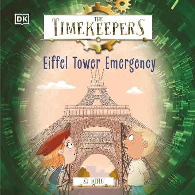 The Timekeepers: Eiffel Tower Emergency - SJ King