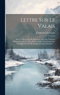 Lettre Sur Le Valais - Joseph Eschassériaux