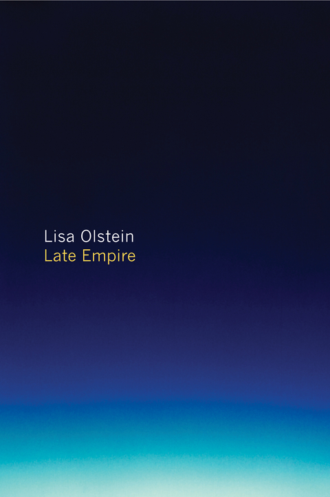 Late Empire -  Lisa Olstein