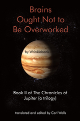 Brains Ought Not to Be Overworked -  Wrinklebonk