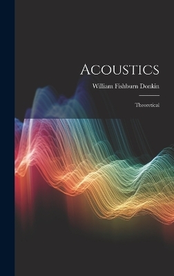 Acoustics - William Fishburn Donkin