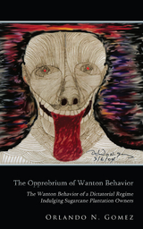 The Opprobrium of Wanton Behavior - Orlando N. Gomez
