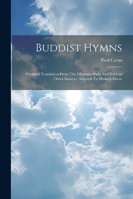 Buddist Hymns - Paul Carus