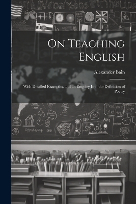 On Teaching English - Alexander Bain