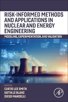 Risk-informed Methods and Applications in Nuclear and Energy Engineering - 