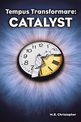 Tempus Transformare: Catalyst -  M. B. Christopher