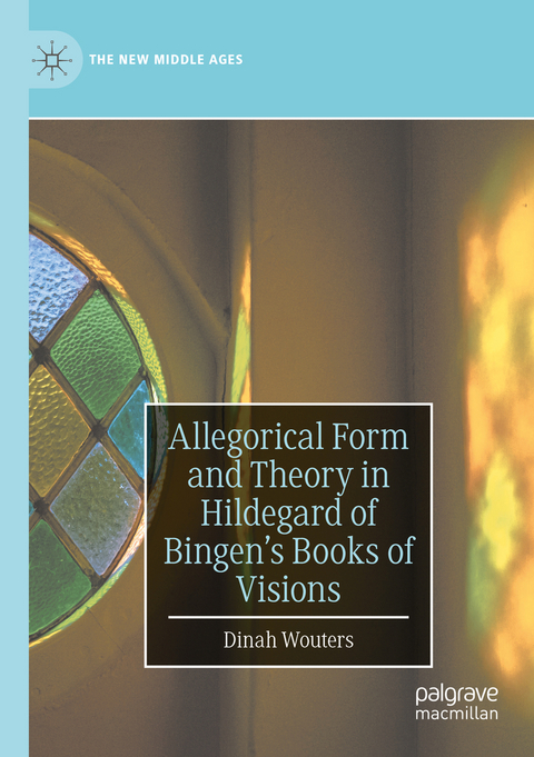 Allegorical Form and Theory in Hildegard of Bingen’s Books of Visions - Dinah Wouters