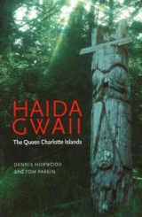 Haida Gwaii - Horwood, Dennis; Parkin, Tom