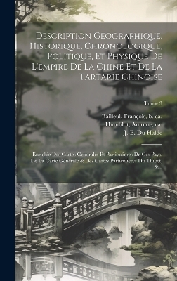 Description geographique, historique, chronologique, politique, et physique de l'empire de la Chine et de la Tartarie chinoise - 