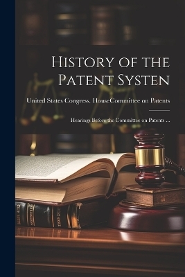 History of the Patent Systen - 