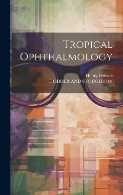 Tropical Ophthalmology - 