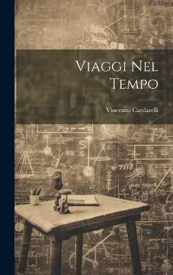 Viaggi nel tempo - Vincenzo Cardarelli