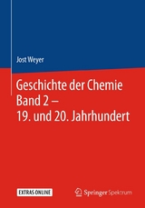 Geschichte der Chemie Band 2 - 19. und 20. Jahrhundert -  Jost Weyer