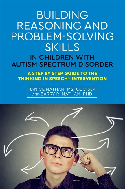 Building Reasoning and Problem-Solving Skills in Children with Autism Spectrum Disorder -  Janice Nathan