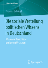 Die soziale Verteilung politischen Wissens in Deutschland - Thomas Schübel