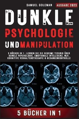 Dunkle Psychologie Und Manipulation - Samuel Goleman