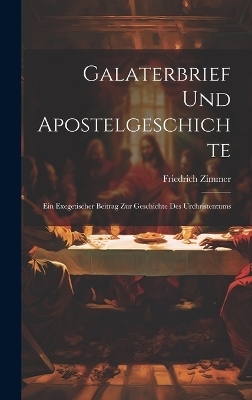 Galaterbrief Und Apostelgeschichte - Friedrich Zimmer