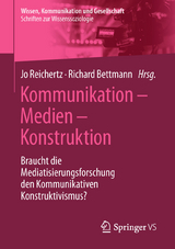 Kommunikation – Medien – Konstruktion - 