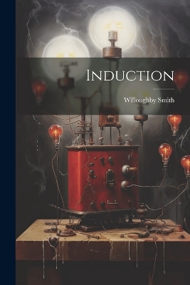 Induction - Willoughby Smith